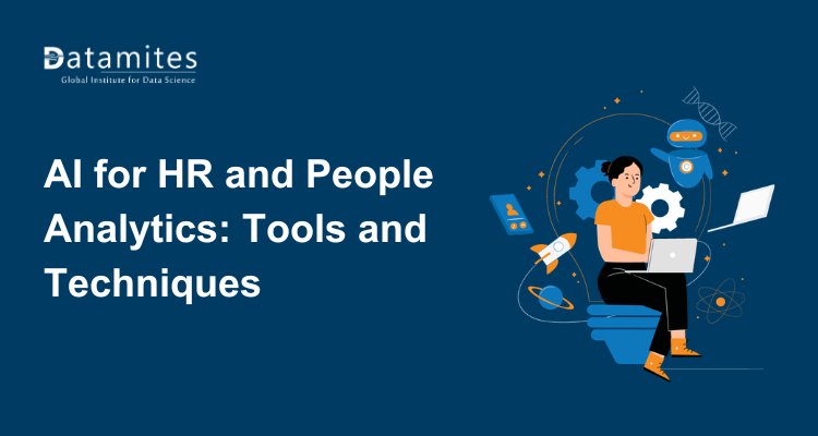 Leveraging AI for HR and People Analytics: Tools and Techniques
