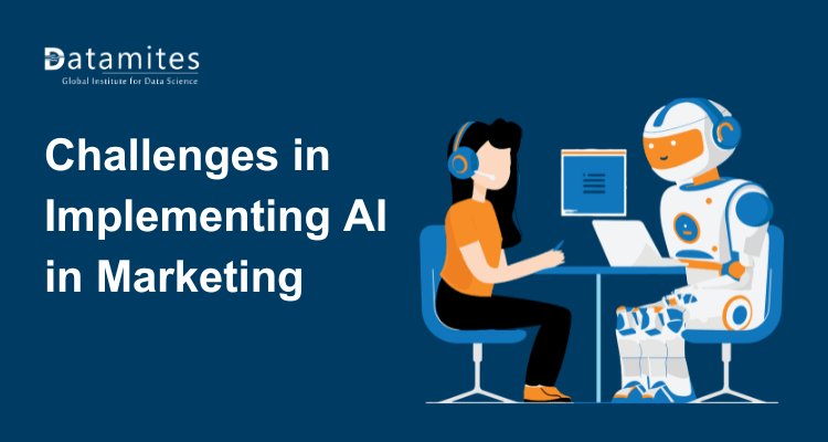 Key Challenges in Implementing AI in Marketing