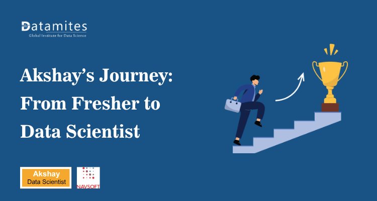 From Fresher to Data Scientist: Akshay's Inspiring Journey