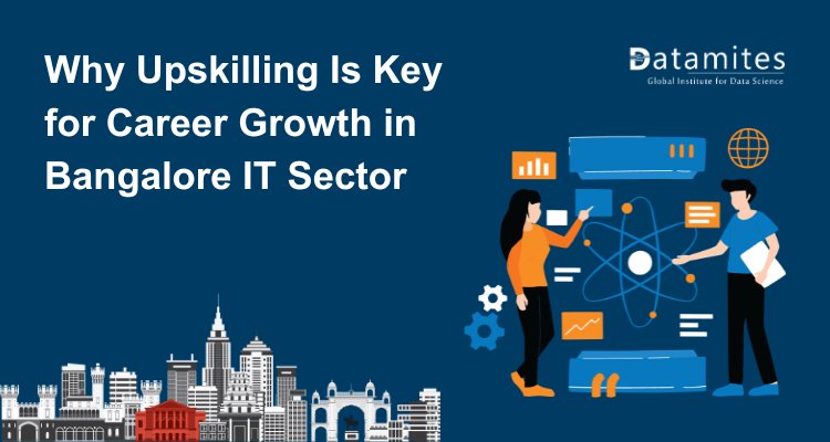 Why Upskilling Is Key for Career Growth in Bangalore IT Sector