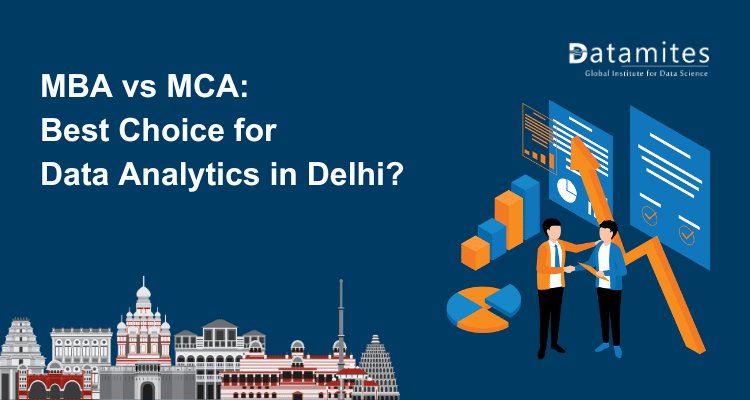 MBA vs MCA: Best Choice for Data Analytics in Delhi?
