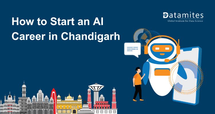 How to Start an Artificial Intelligence Career in Chandigarh