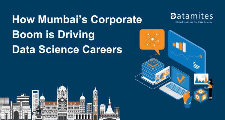 How Mumbai’s Corporate Ecosystem Is Creating New Data Science Opportunities