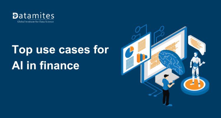 Top Use Cases for AI in Finance