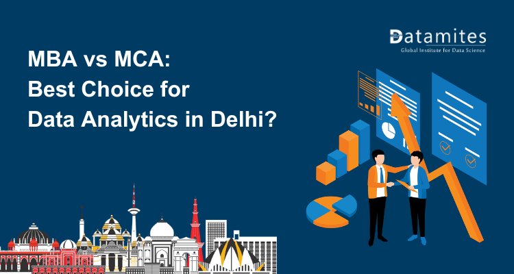 MBA vs MCA: Which is the Right Choice for a Data Analytics Career in Chennai?