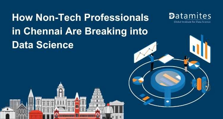 How Non-Tech Professionals in Chennai Are Breaking into Data Science