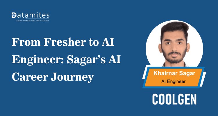 From Fresher to AI Engineer: Sagar’s AI Career Journey