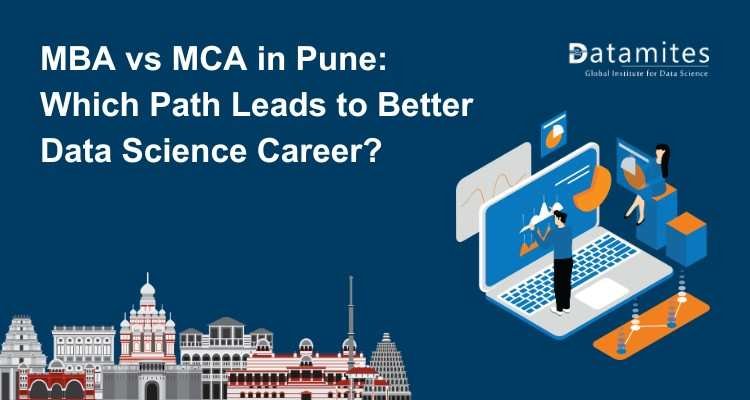 MBA vs MCA in Pune: Which Path Leads to Better Data Science Career