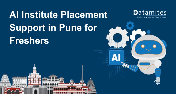 How AI Institute Placement Support in Pune Helps Freshers Secure Jobs