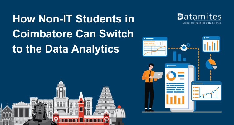 How Non-IT Students in Coimbatore Can Switch to the Data Analytics?