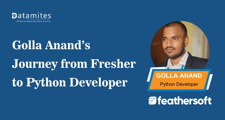 Golla Anand’s Journey from Fresher to Python Developer