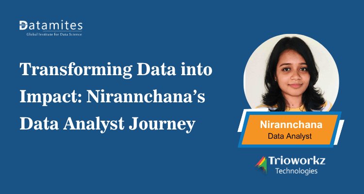 Transforming Data into Impact: Nirannchana’s Data Analyst Journey