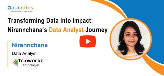Datamites Data Analyst Success story by Nirannchana