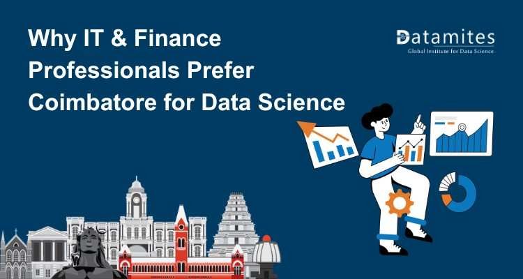 Why IT and Finance Professionals Prefer Coimbatore for Data Science Upskilling