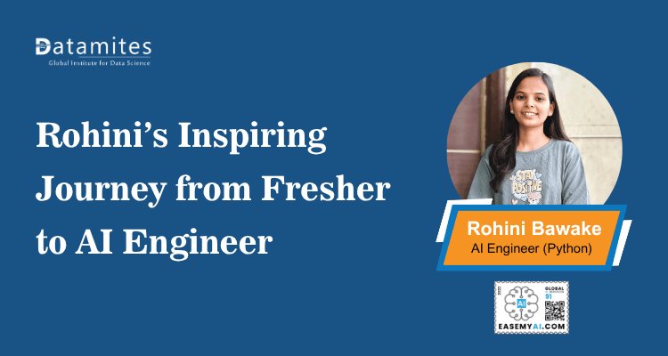 Rohini’s Inspiring Journey from Fresher to AI Engineer