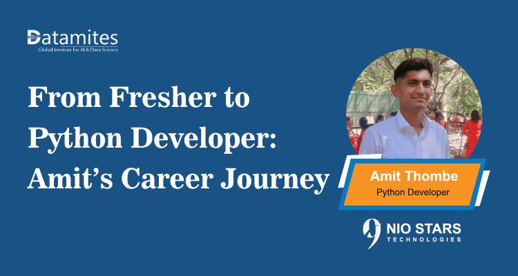 From Fresher to Python Developer: Amit’s Inspiring Career Journey