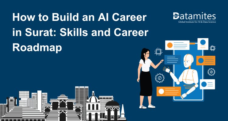 How to Build an AI Career in Surat: Skills and Career Roadmap
