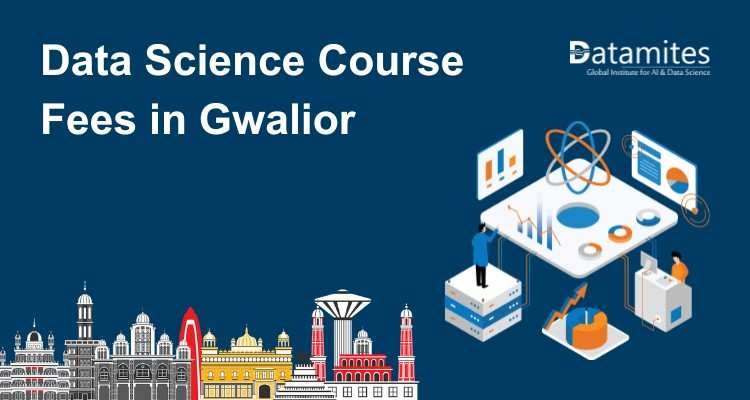 Data Science Course Fees in Gwalior