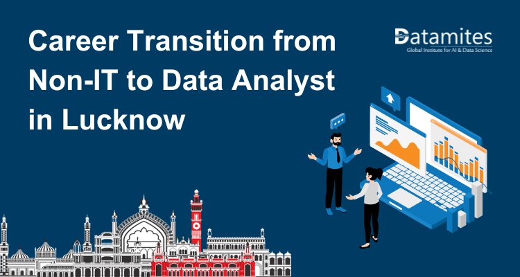 Career Transition from Non-IT to Data Analyst in Lucknow