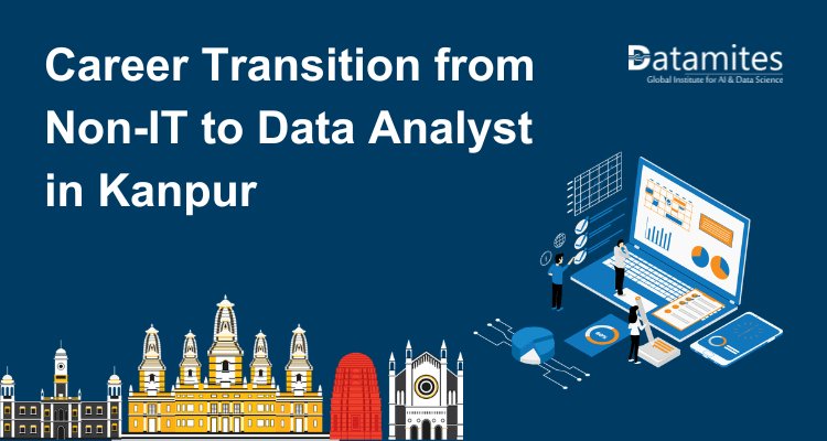 Career Transition from Non-IT to Data Analyst in Kanpur
