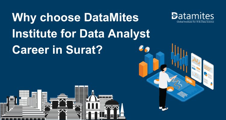 Why Choose DataMites Institute for Data Analyst Career in Surat?