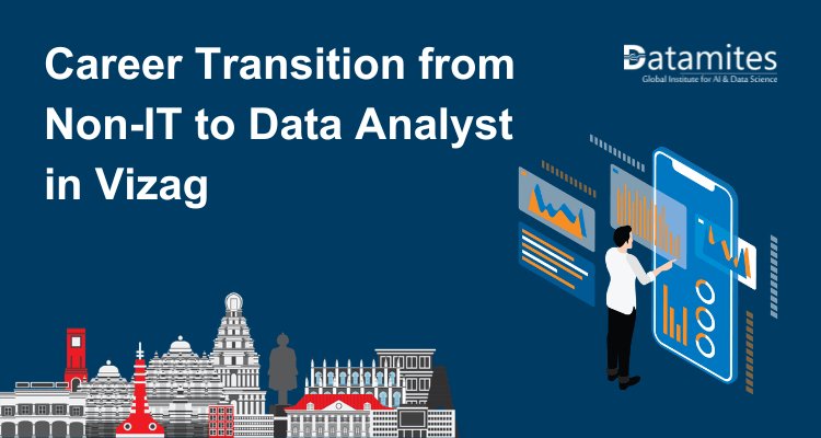 Career Transition from Non-IT to Data Analyst in Vizag