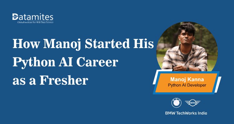 How Manoj Started His Python AI Developer Career as a Fresher