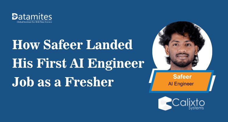 How Safeer Landed His First AI Engineer Job as a Fresher