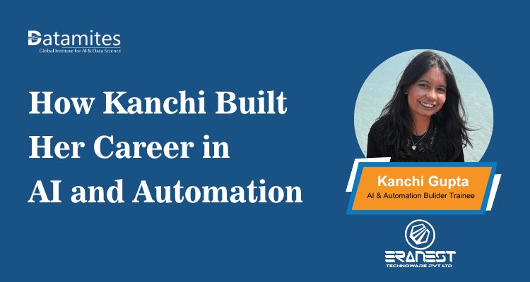 How Kanchi Built Her Career in Artificial Intelligence and Automation