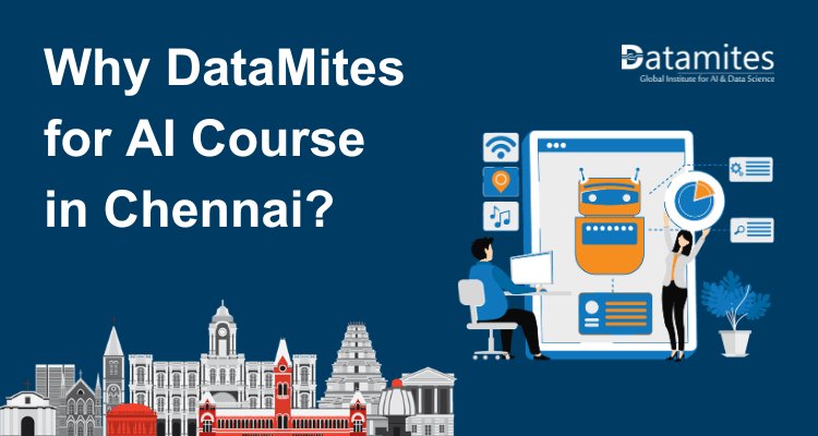Why DataMites for Artificial Intelligence Course in Chennai