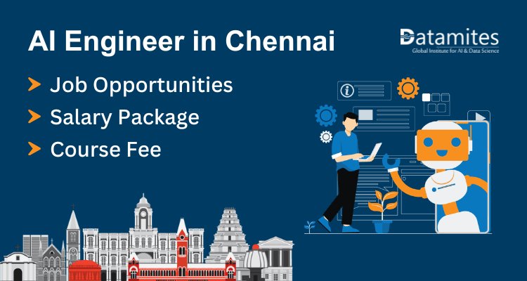 AI Engineer in Chennai – Job Openings, Salary, Course Fee