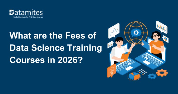 What are the Fees of Data Science Training Courses in 2026?