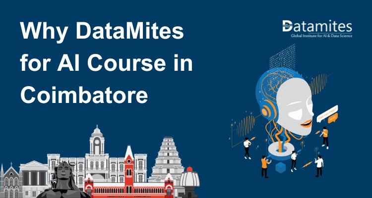 Why DataMites for Artificial Intelligence Course in Coimbatore