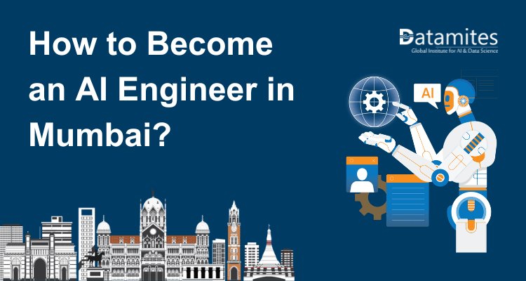 How to Become an Artificial Intelligence Engineer in Mumbai?