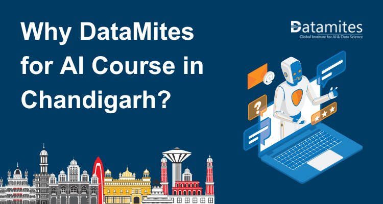 Why DataMites for Artificial Intelligence Course in Chandigarh?
