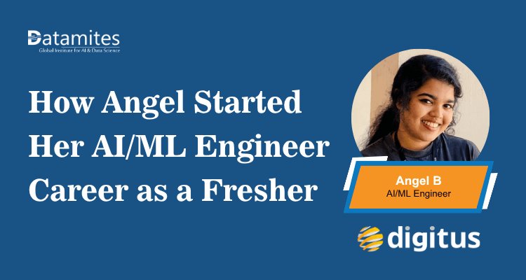 How Angel Started Her AI/ML Engineer Career as a Fresher
