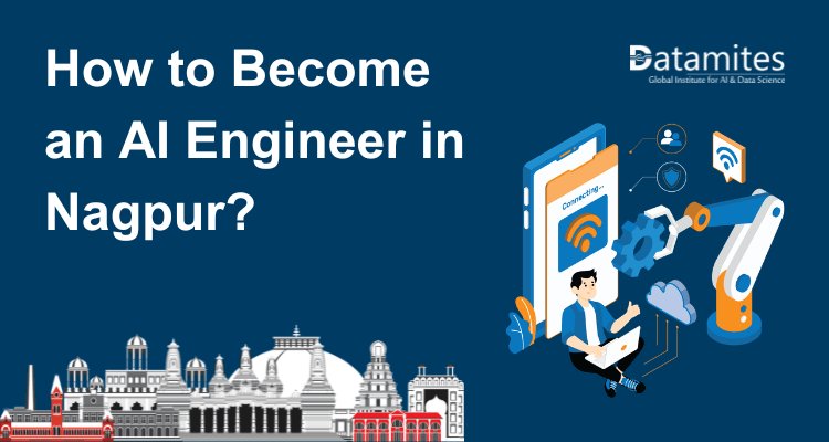How to Become an Artificial Intelligence Engineer in Nagpur?