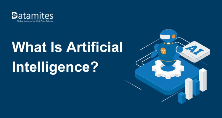 What Is AI? Know Everything About Artificial Intelligence (AI)