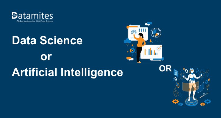 Should I Choose Data Science or Artificial Intelligence (AI) for My Career?