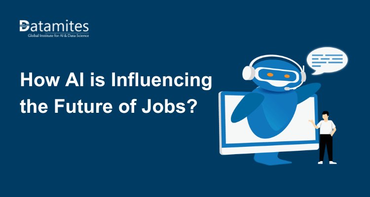 How Artificial Intelligence is Influencing the Future of Jobs?