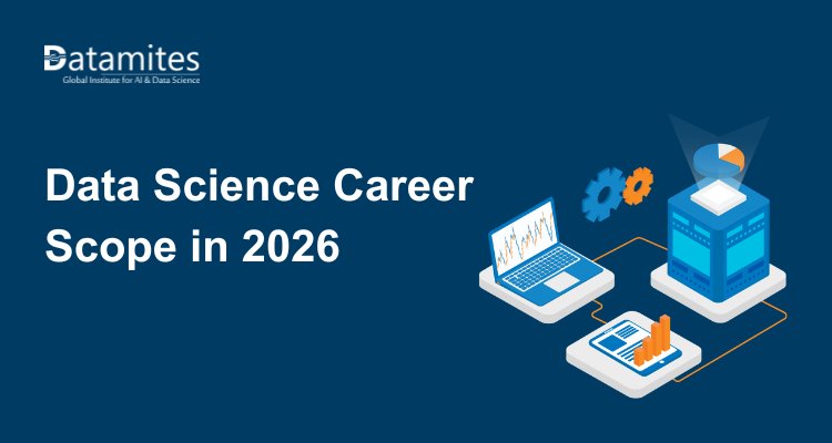 Data Science Career Scope in 2026