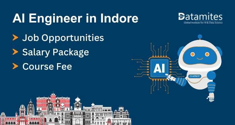 AI Engineer in Indore – Job Openings, Salary, Course Fee