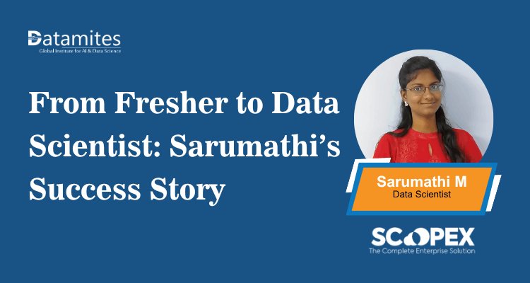 From Fresher to Data Scientist: Sarumathi’s Success Story
