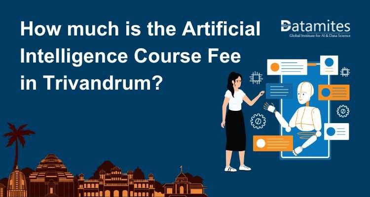 How much is the Artificial Intelligence Course Fee in Trivandrum?