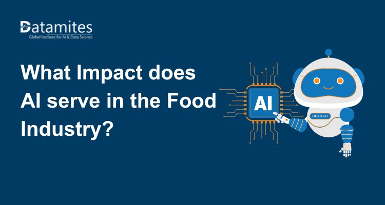 What Impact does AI serve in the Food Industry?