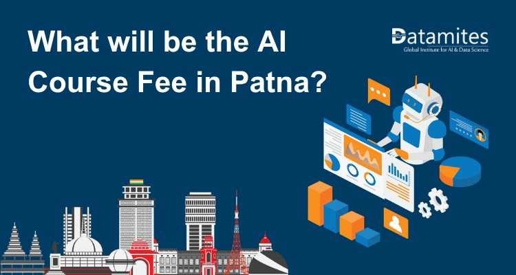 What will be the Artificial Intelligence Course Fee in Patna?