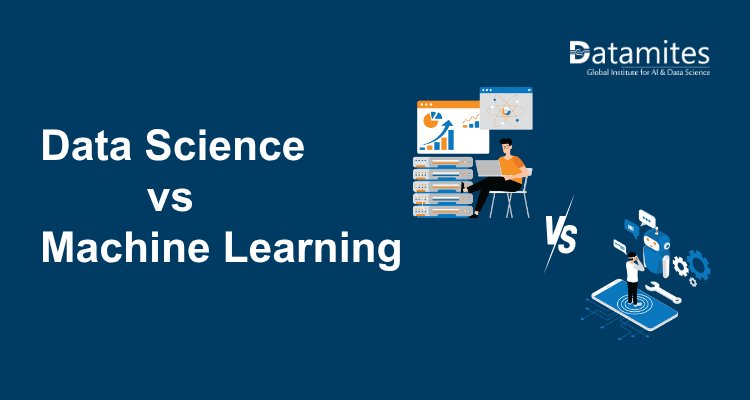 Difference Between Data Science And Machine Learning