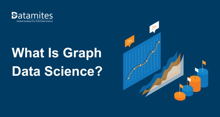 What Is Graph Data Science? A Complete Beginner's Guide