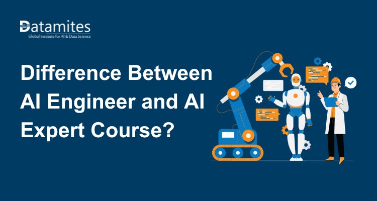 What is the Difference Between AI Engineer and AI Expert Course?