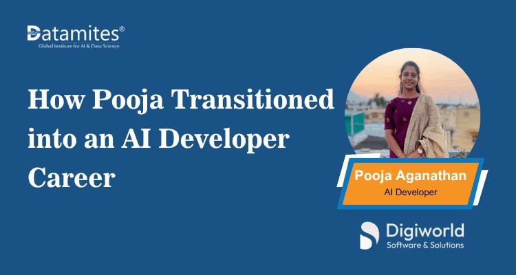 How Pooja Transitioned into an AI Developer Career